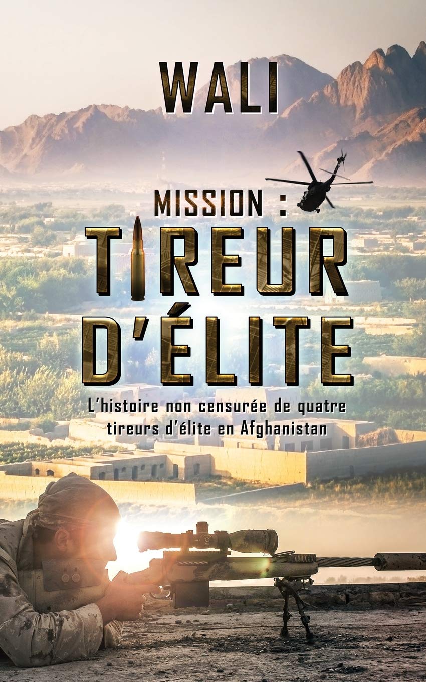 Livre Mission : Tireur d'élite : L'histoire non-censurée de quatre tireurs d'élite en Afghanistan...