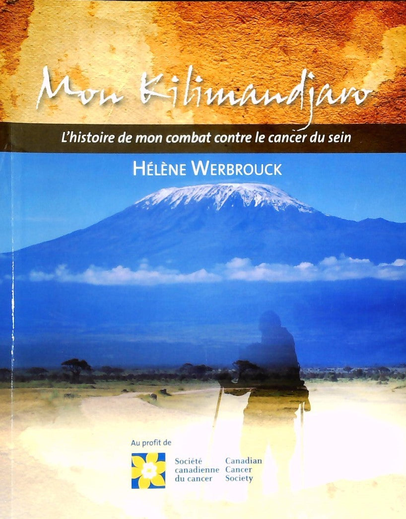 Livre ISBN  Mon Kilimandjaro : L'histoire de mon combat contre le cancer du sein (Hélène Werbrouck)