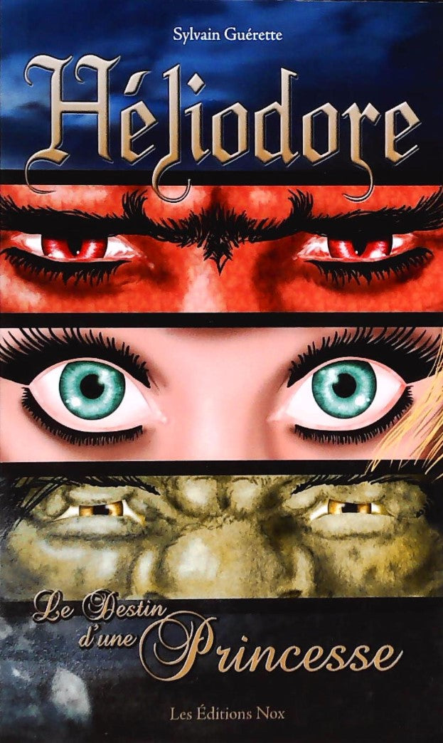 Livre ISBN  Héliodore : Le destin d'une princesse (Sylvain Guérette)