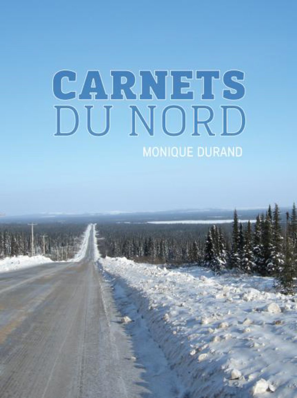 Livre Carnets du Nord (Monique Durand) (Livre d'occasion) - ISBN 2981335200