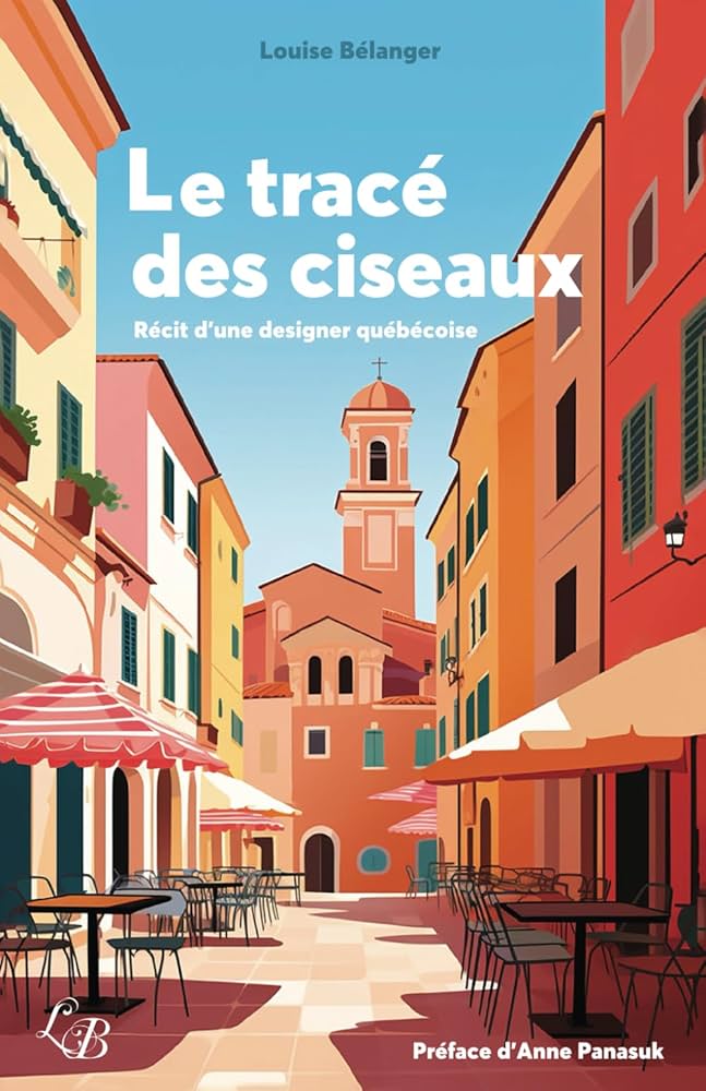 Livre Le tracé des ciseaux : Récit d'une designer québécoise - Louise Bélanger (Livre...