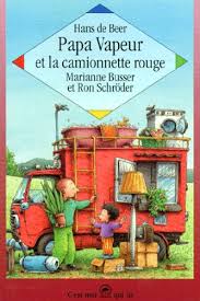 Livre Papa Vapeur et la camionnette rouge - Hans de Beer (Livre d'occasion)
