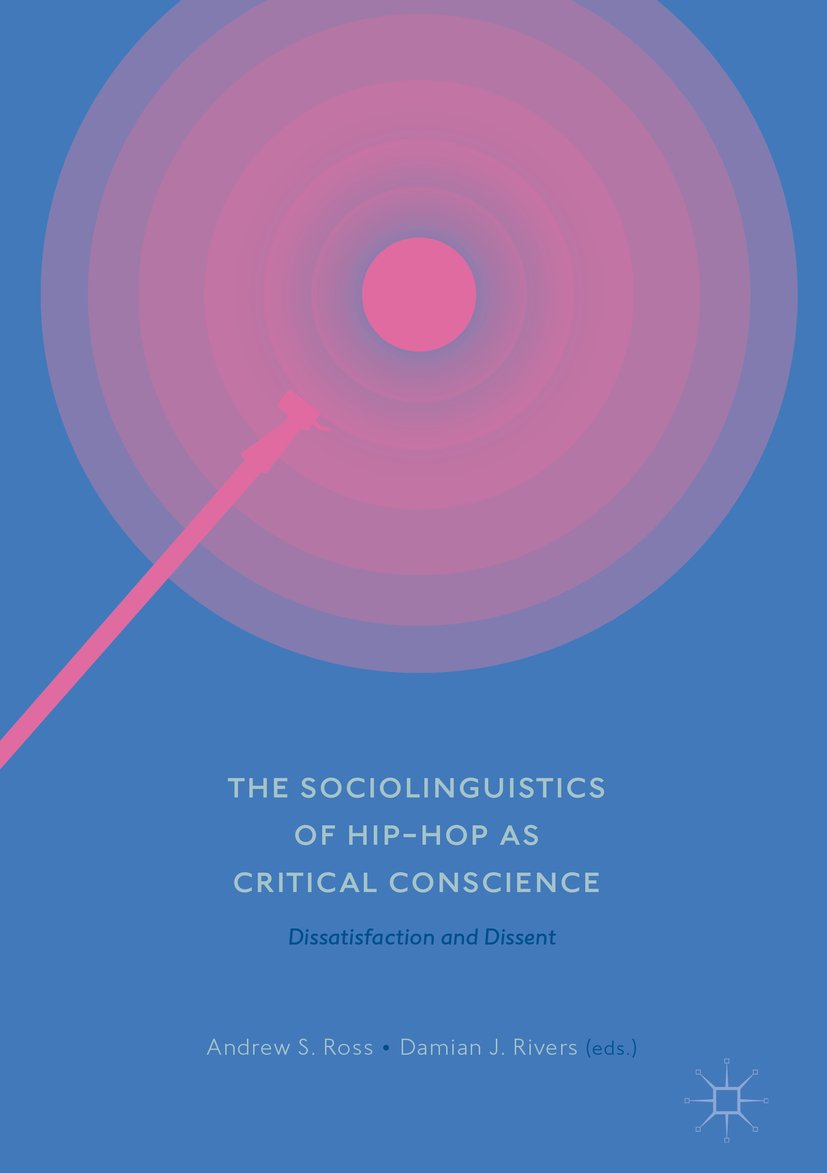 Livre The Sociolinguistics of Hip-hop as Critical Conscience: Dissatisfaction and Dissent - Andre...