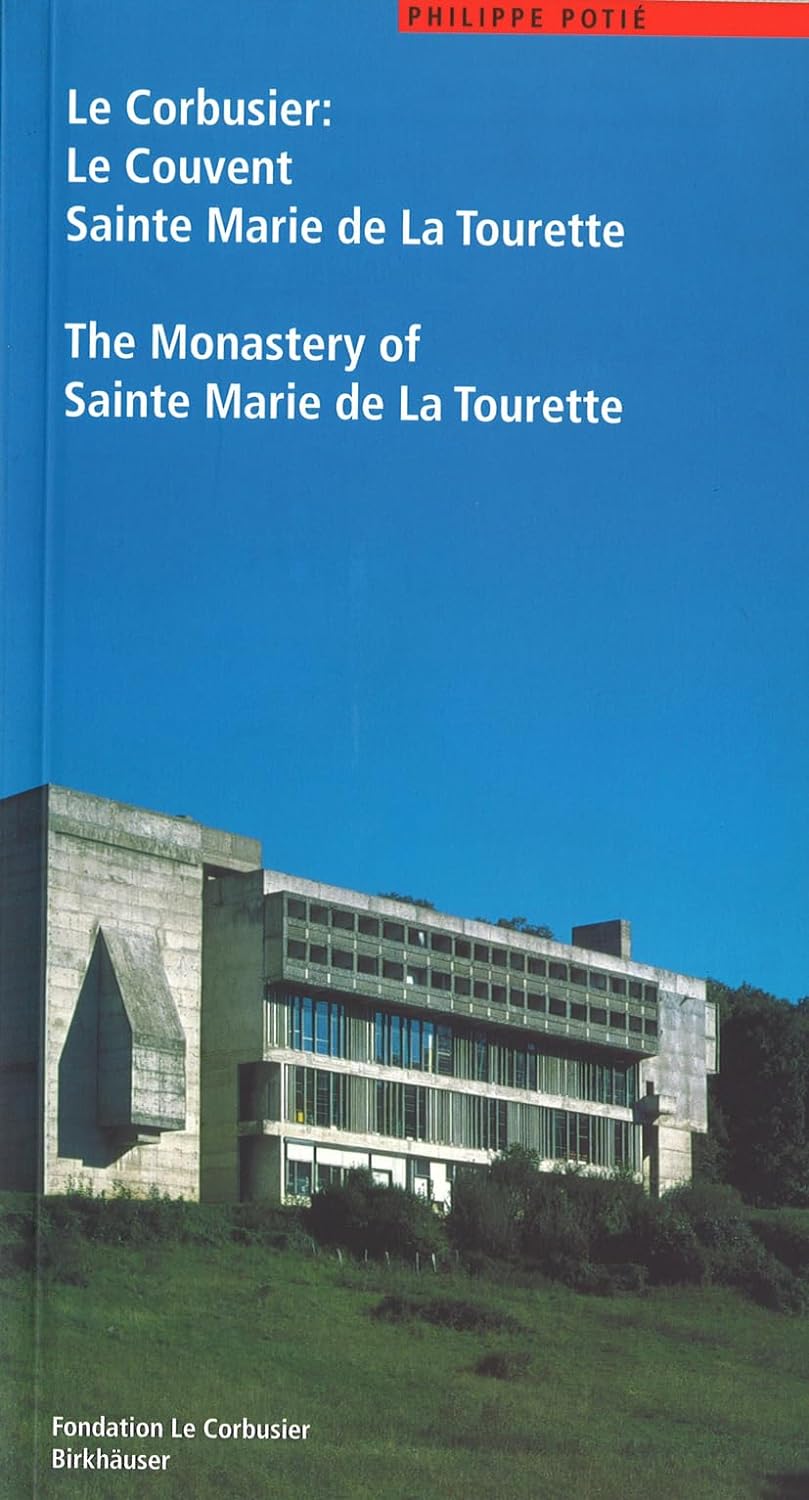 Livre ISBN 3764362987 Le Corbusier: Le Couvent Sainte Marie de La Tourette / The Monastery of Sainte Marie de La Tourette (Philippe Potié)