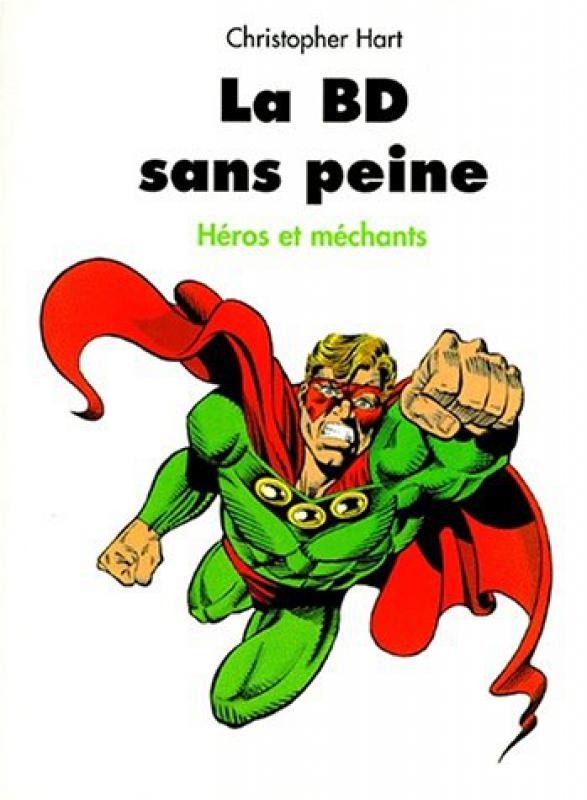 Livre La B.D. sans peine : Héros et méchants (Christopher Hart) (Livre d'occasion) - ISBN 3822877255