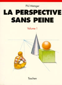 La perspective sans peine Volume 1 - Phil Metzger