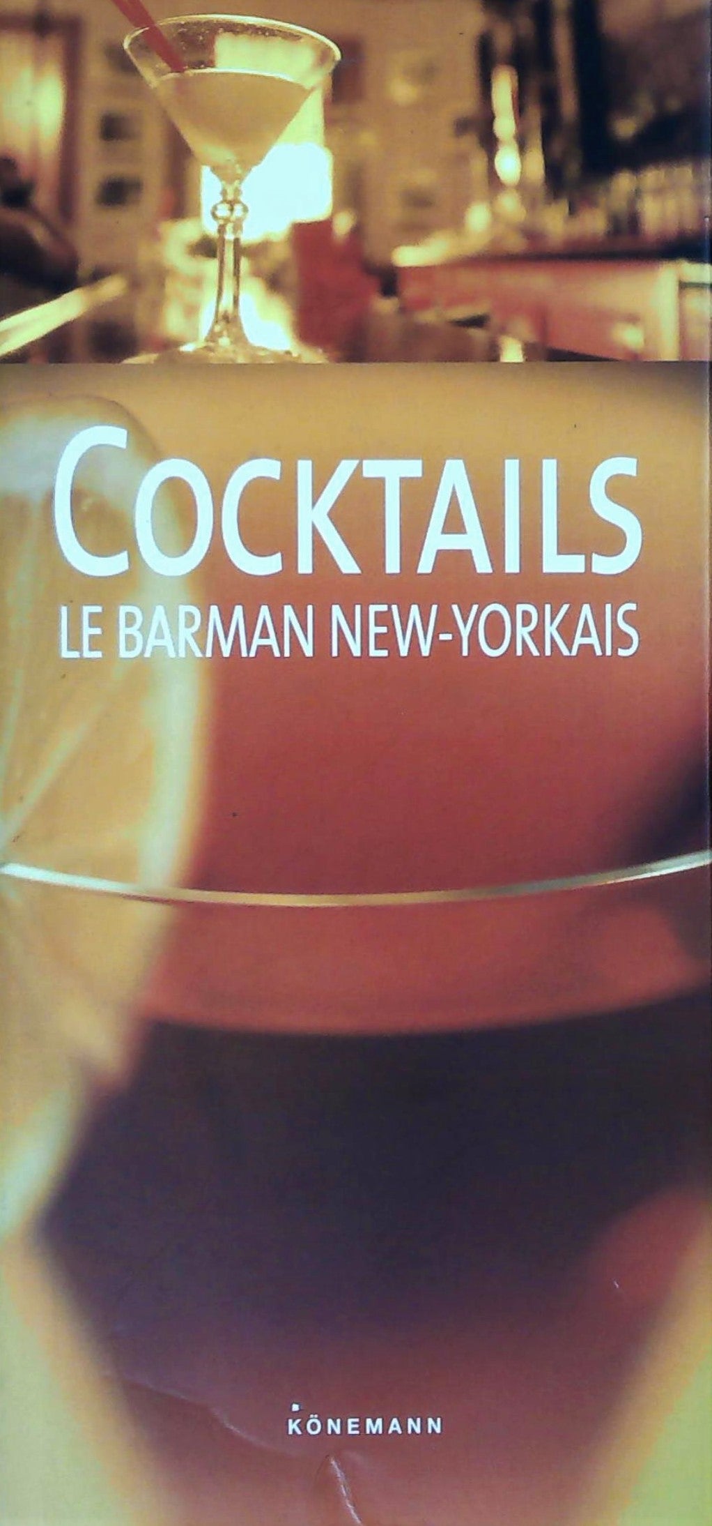 Livre Le barman New-Yorkais - Collectif (Livre d'occasion) - ISBN 3833113766