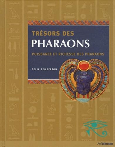 Livre Trésors des pharaons : Puissance et richesse des pharaons - Delia Pemberton (Livre neuf) - ...