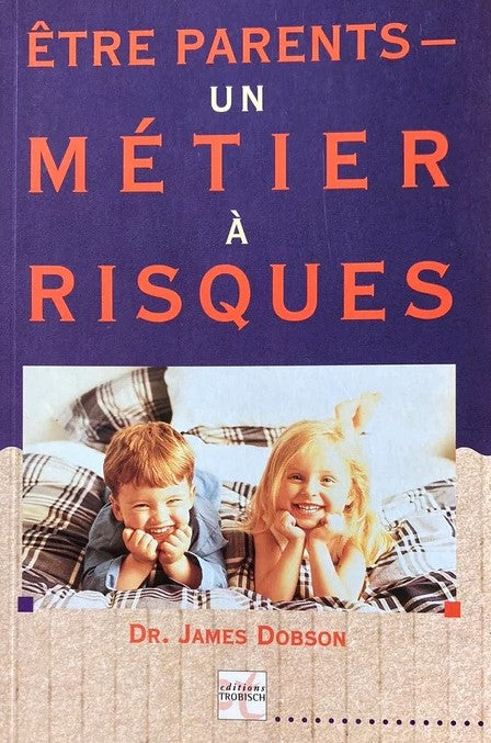 Livre Être parents, un métier à risques - Dr James Dobson (Livre d'occasion) - ISBN 3878271611