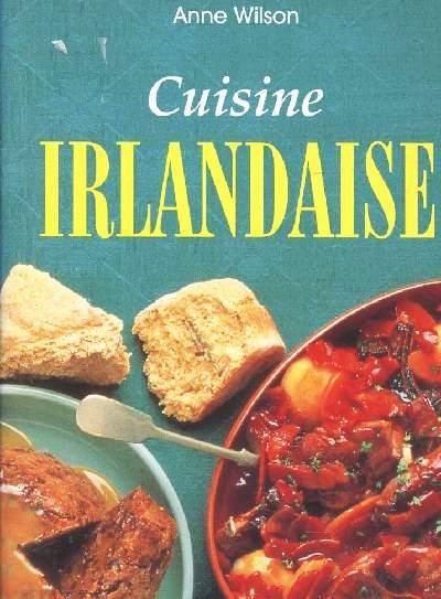 Livre Cuisine irlandaise - Anne Wilson (Livre d'occasion) - ISBN 3895083275
