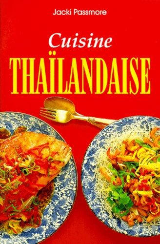 Cuisine thailandaise - Jacki Passmore