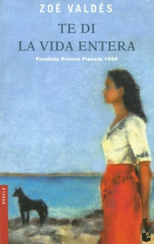 Livre Te Di La Vida Entera / I Gave You My Whole Life (Marcela Serrano Zoé Valdés) (Livre...