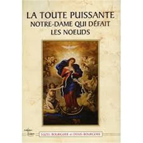 Livre La toute puissante Notre-Dame qui défait les noeud - Suzel Bourgerie (Livre d'occasion) - I...