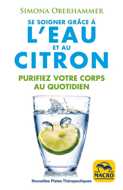 Livre Se soigner grâce à l'eau et au citron : Purifiez votre corps au quotidien - Simona Oberhamm...