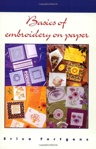 Basics of Embroidery on Paper - Erica Fortgens