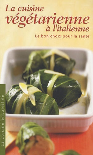 Livre La cuisine végétarienne à l'italienne : Le bon choix pour la santé (Livre d'occasion)