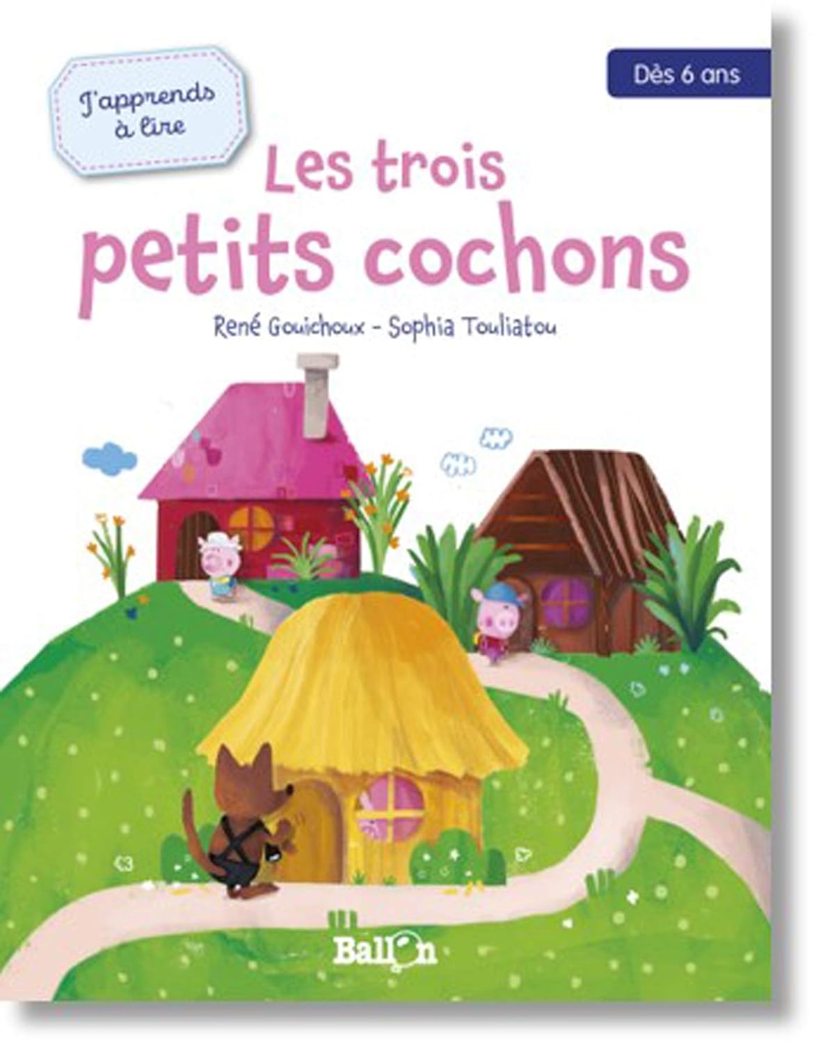 J'apprends à lire : Les trois petits cochons - René Gouichoux