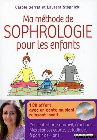 Livre Ma méthode de sophrologie pour les enfants (CD Audio inclus) - Carole Serrat (Livre neuf)