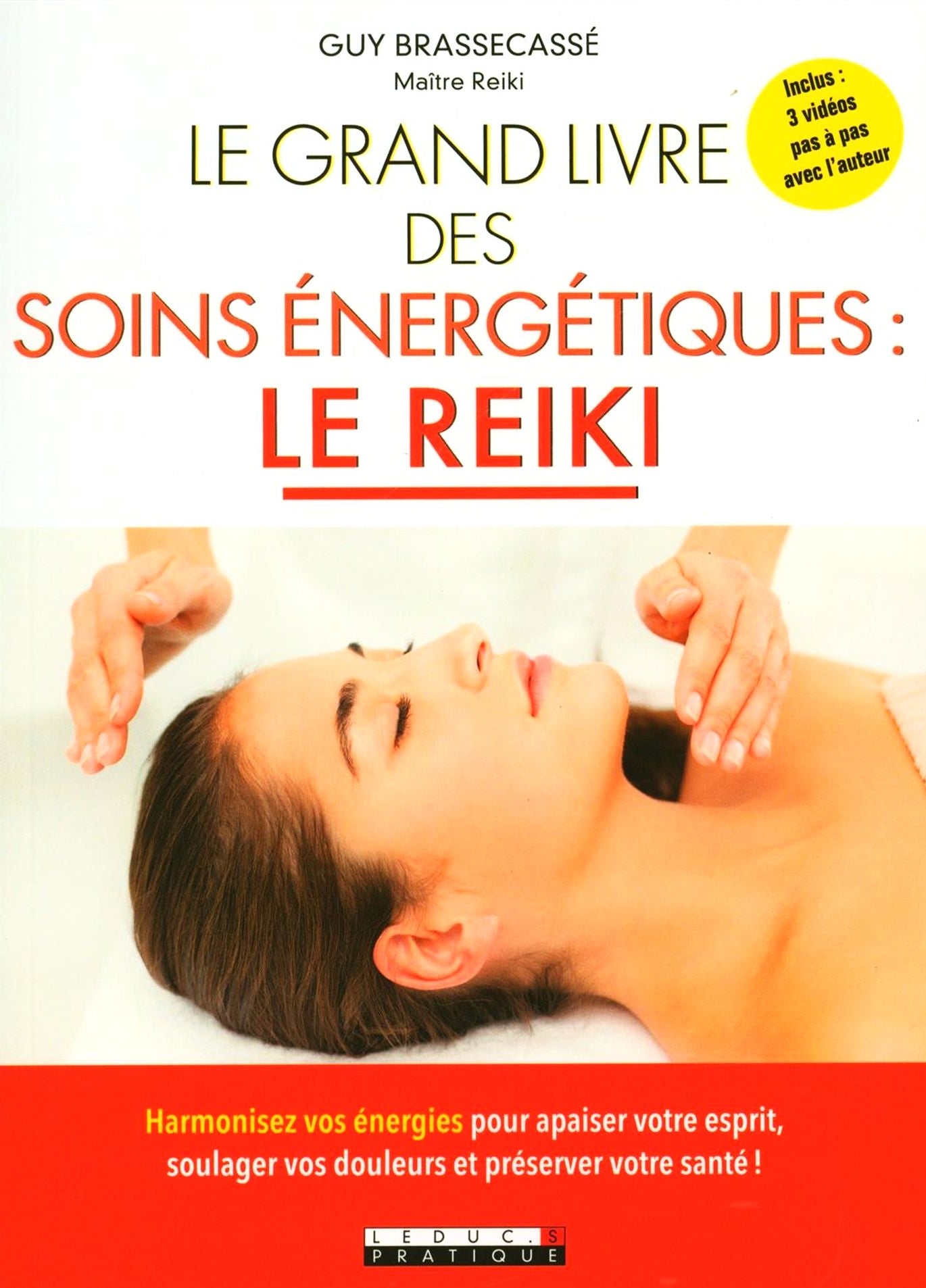 Livre Le grand livre des soins énergétiques :  le Reiki - Guy Brassecassé (Livre d'occasion)