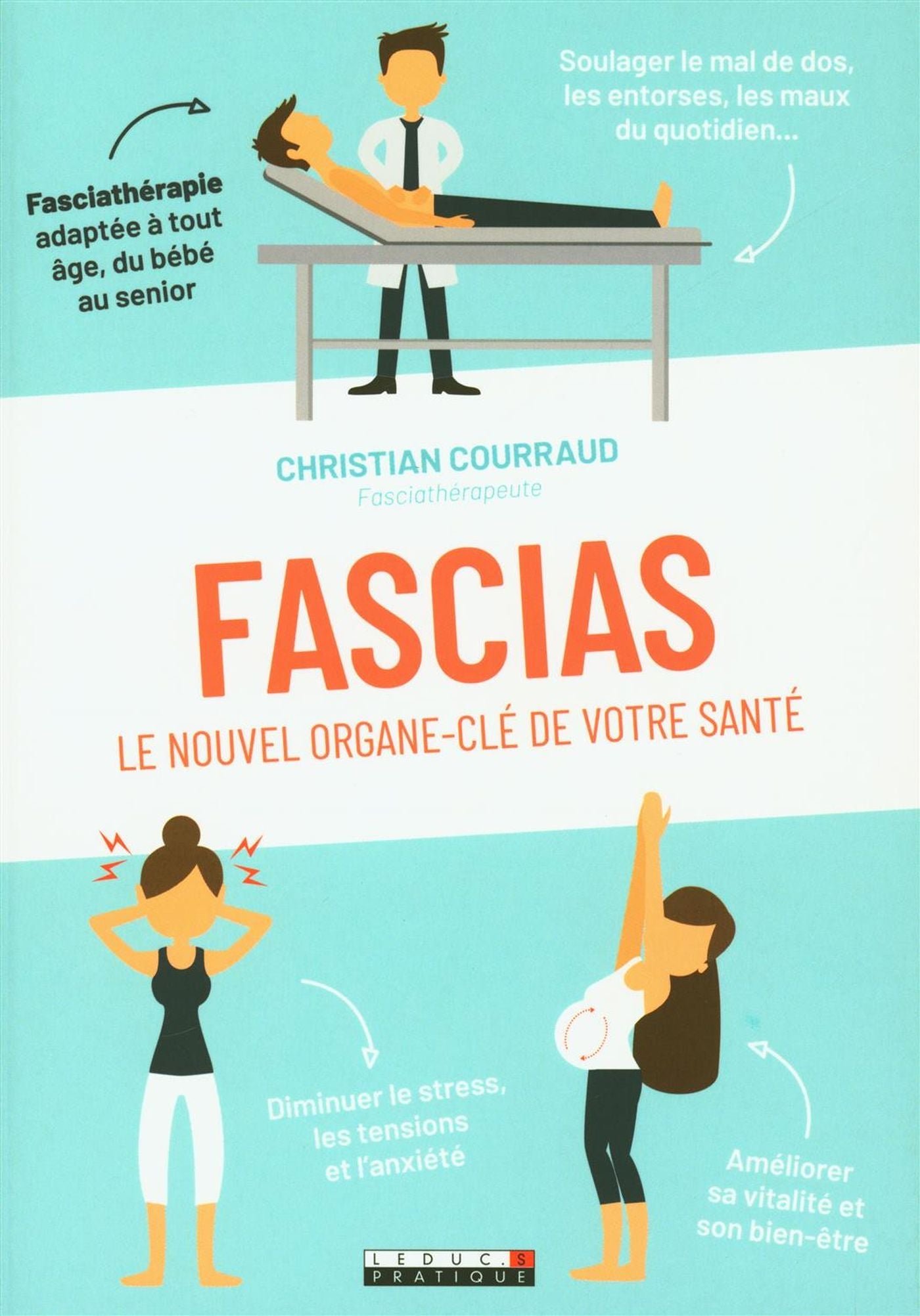 Fascias : Le nouvel organe-clé de votre santé - Christian Courraud