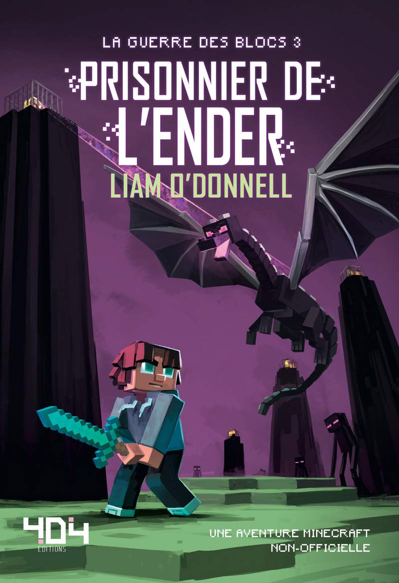 Minecraft : La guerre des blocs # 3 : Prisonnier de l'Ender - Liam O'Donnell