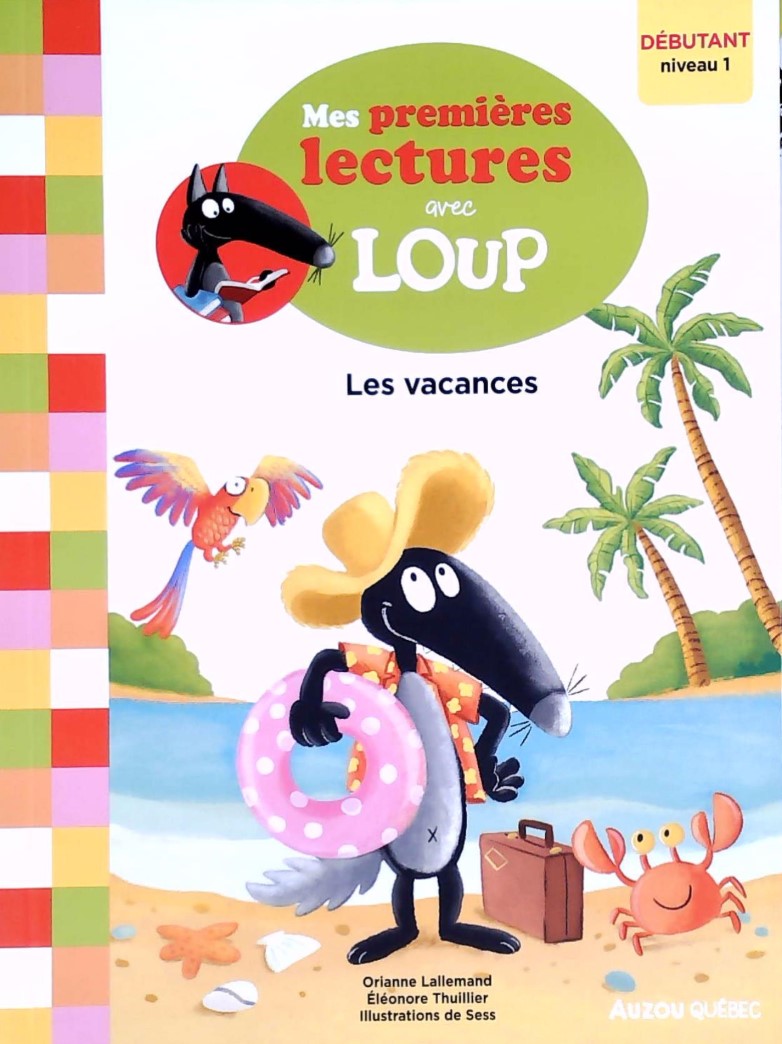 Mes premières lecture avec Loup : Les vacances - Orianne Lallemand