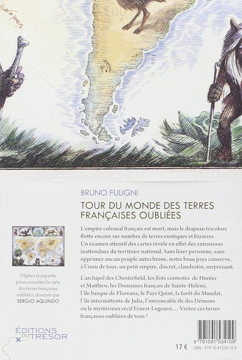 Livre Tour du monde des terres françaises oubliées - Bruno Fuligni (Livre neuf)