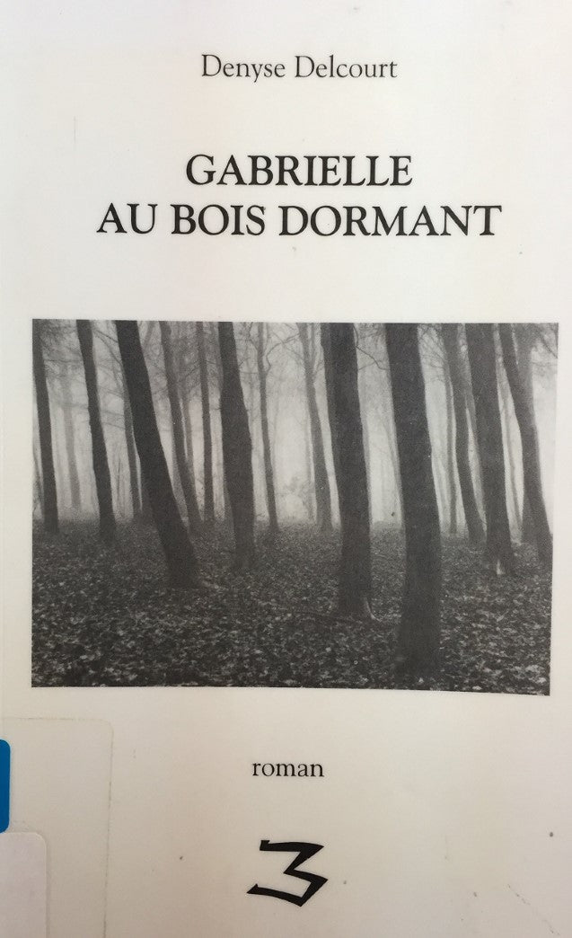 Livre Gabrielle au bois dormant - Denyse Delcourt (Livre d'occasion)