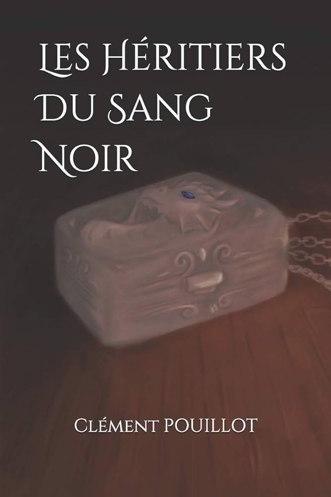 Livre Les héritiers du sang noir - Clément Pouillot (Livre d'occasion)