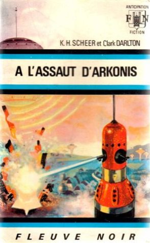Livre À l'assaut d'Arkonis - K.-H. Scheer (Livre d'occasion)