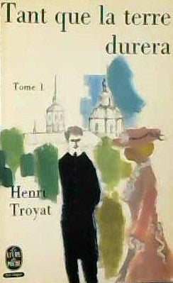 Livre Tant que la terre durera - Henri Troyat (Livre d'occasion)