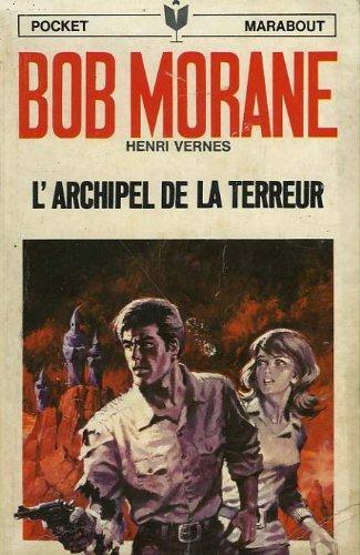 Livre Bob Morane # 108 : L'archipel de la terreur (Henri Vernes) (Livre d'occasion)