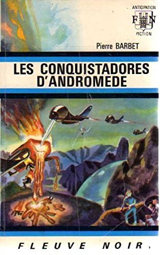 Livre Les conquistadores d'Andromède - Pierre Barbet (Livre d'occasion)