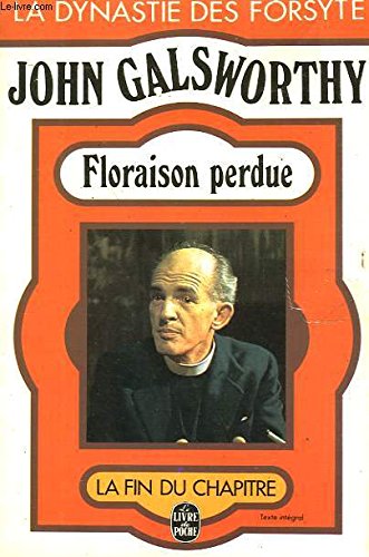 La dynastie des Forsyte : Floraison perdue - John Galsworthy