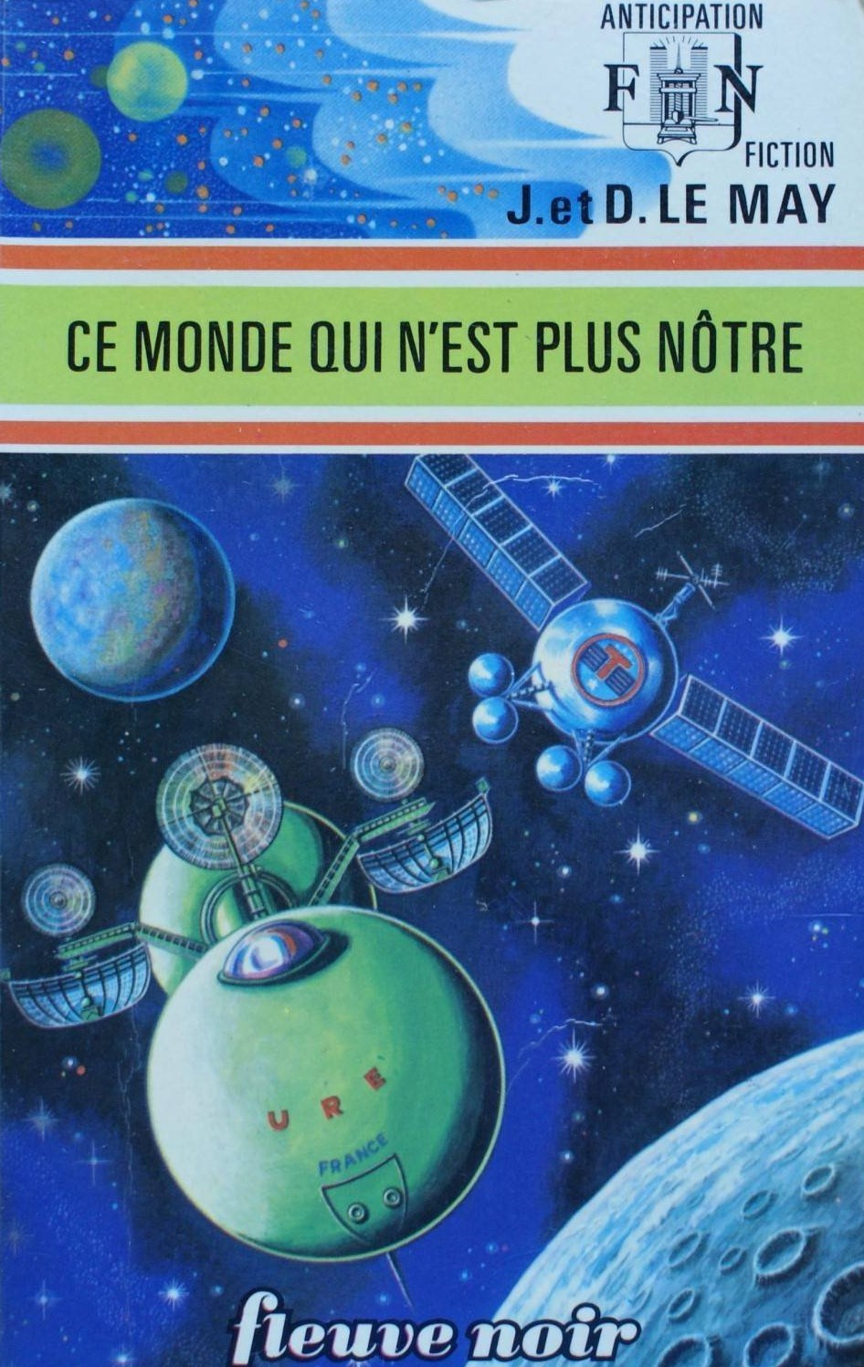 Livre Ce monde qui n'est plus le nôtre - J.&D. Le May (Livre d'occasion)