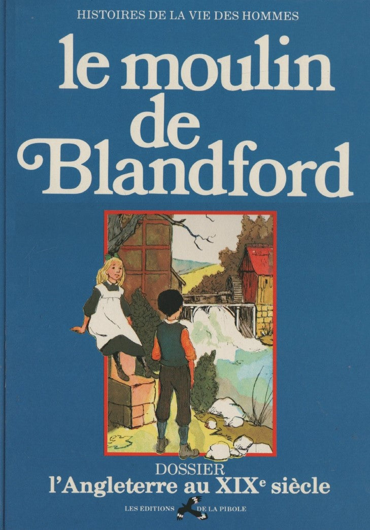 Livre Le moulin de Blanford - Dossier : L'Angleterre au XIXe siècle - Collectif (Livre d'occasion)