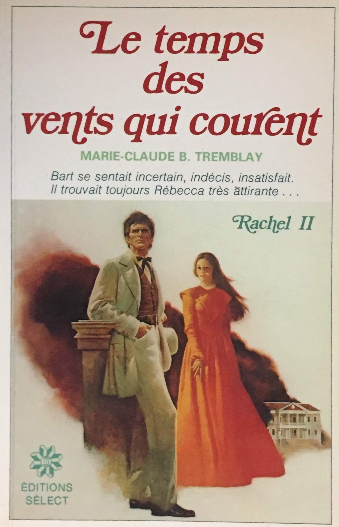Livre Le temps des vents qui courent (Rachel II) - Marie-Claude B. Tremblay (Livre d'occasion)