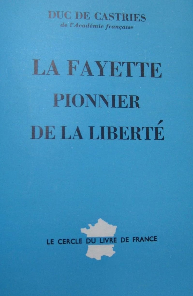 Livre La Fayette : Pionnier de la liberté - Duc de Castries (Livre d'occasion)