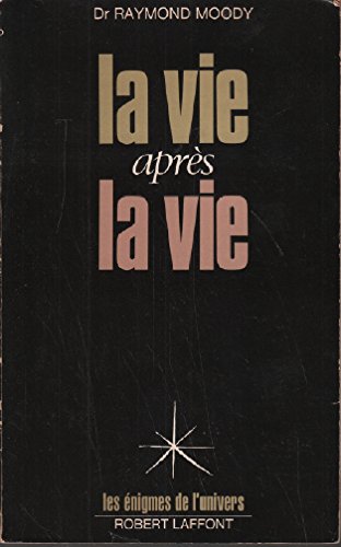 Livre La vie après la vie - Dr Raymond Moody (Livre d'occasion)