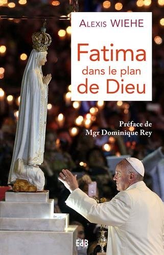 Livre Fatima dans le plan de Dieu - Alexis Wiehe (Livre neuf)