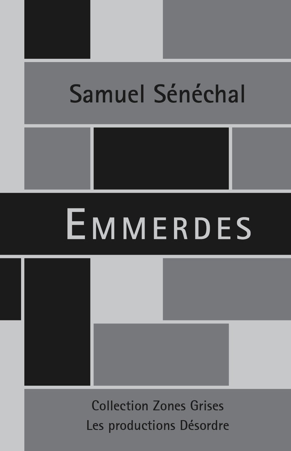Livre Emmerdes - Samuel Sénéchal (Livre neuf) - ISBN DÉS010