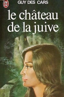 Livre Le château de la juive - Guy Des Cars (Livre d'occasion)