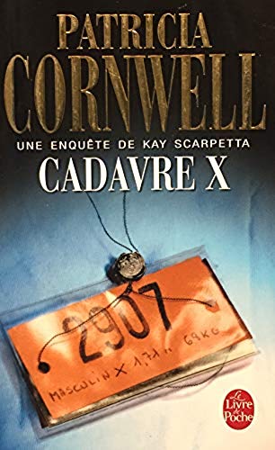 Livre Cadavre X : Une enquête de Kay Scarpetta - Patricia Cornwell (Livre d'occasion) - ISBN 2253...