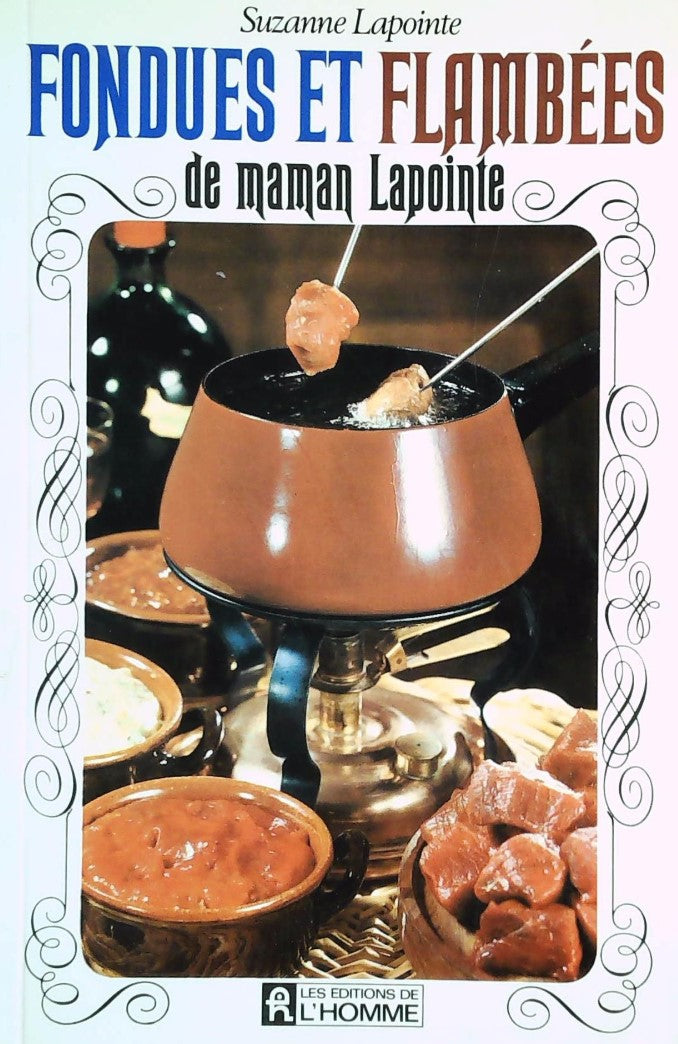 Livre ISBN  Fondues et flambées de maman Lapointe (Suzanne Lapointe)