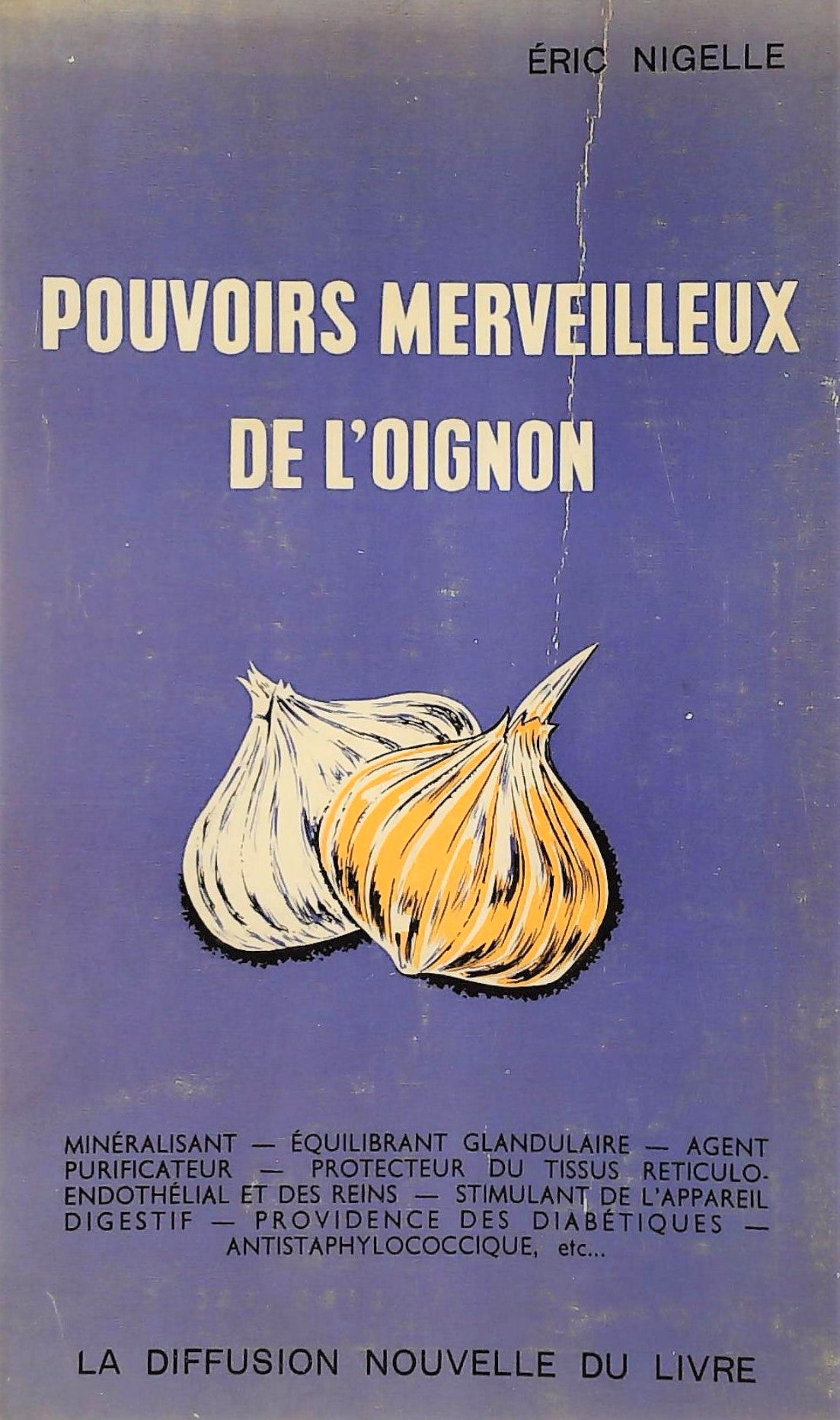 Livre Pouvoir merveilleux de l'oignon - Éric Nigelle (Livre d'occasion)