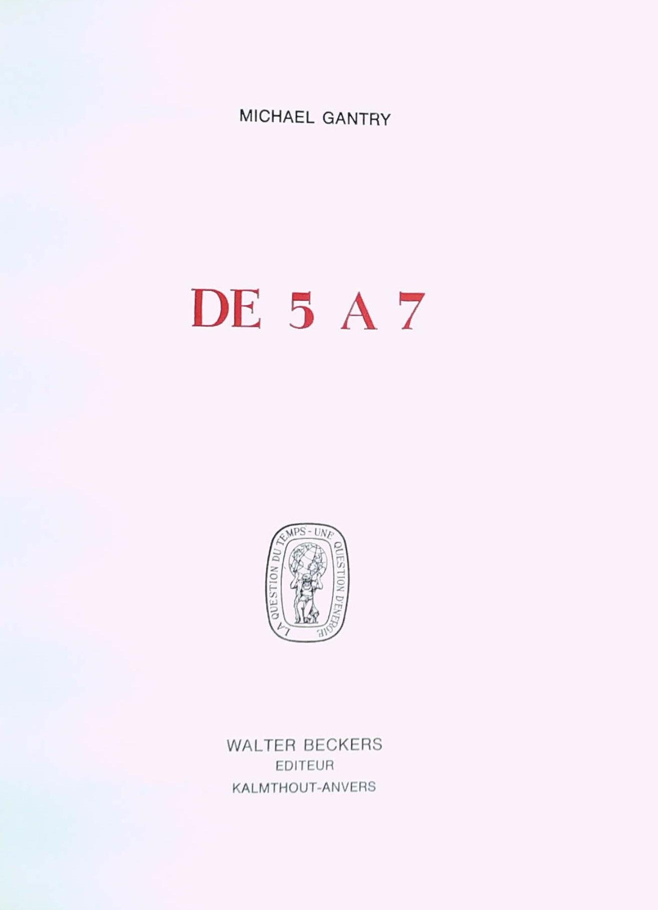Livre De 5 à 7.. - Michael Gantry (Livre d'occasion)