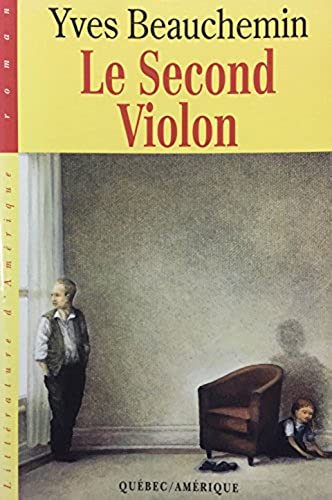 Livre Le second violon - Yves Beauchemin (Livre d'occasion) - ISBN 2890378683
