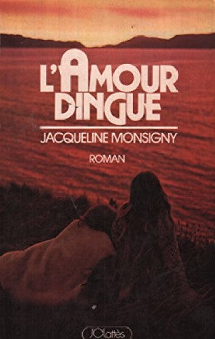 Livre L'amour dingue - Jacqueline Monsigny (Livre d'occasion)