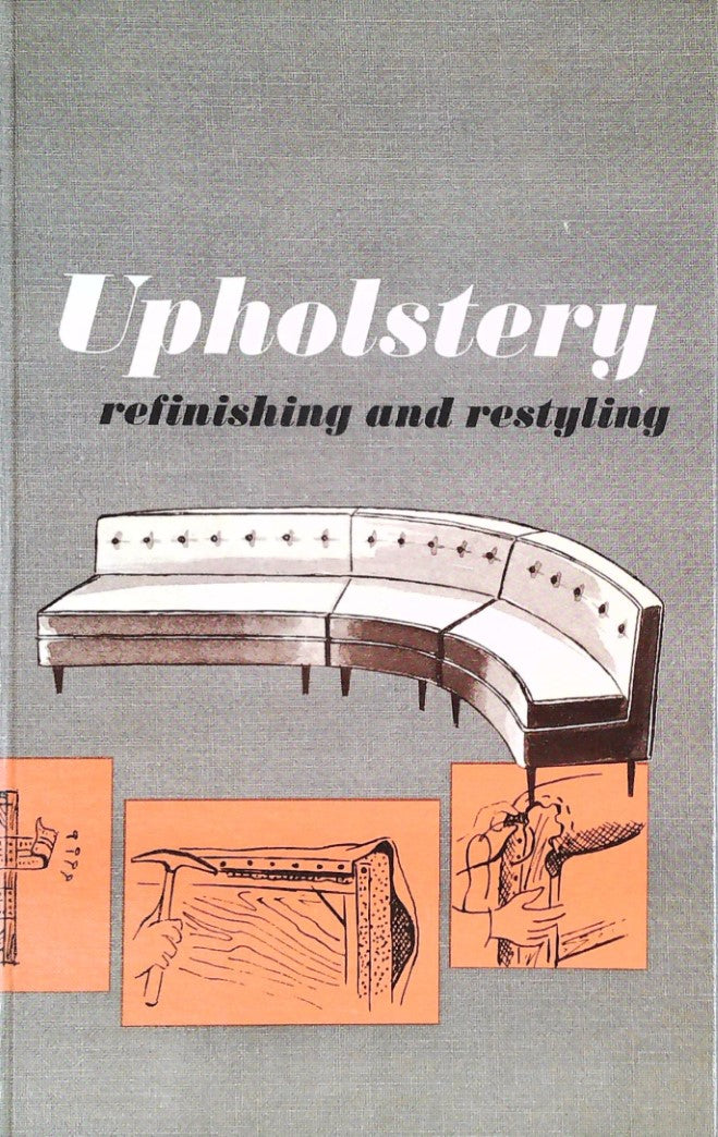 Livre Upholstery Refinishing and Restyling - Benjamin C. Luna (Livre d'occasion)