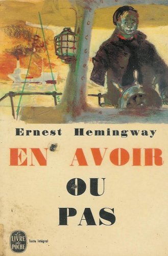 En avoir ou pas - Ernest Hemingway
